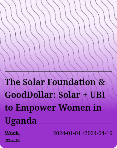 The Solar Foundation & GoodDollar: Solar + UBI to Empower Women in Uganda