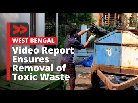 IMPACT | Video Report Ensures Removal of Toxic Waste Dumped in Bankura