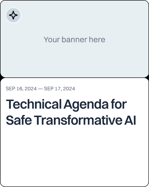 Technical Agenda for Safe Transformative AI and Other Important Concerns