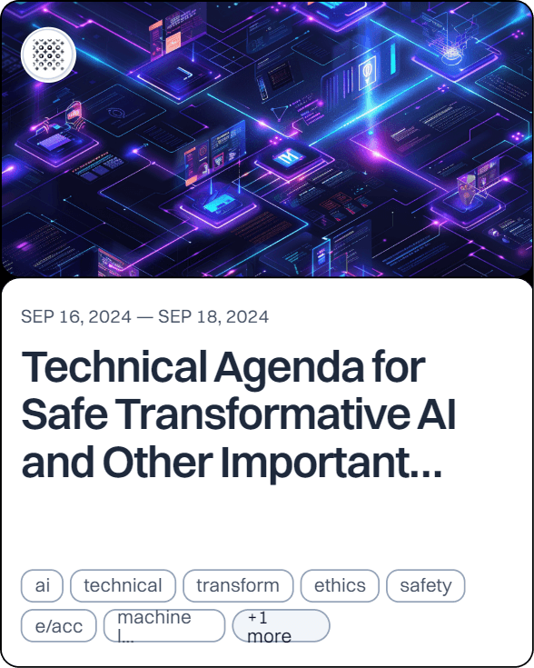 Technical Agenda for Safe Transformative AI and Other Important Concerns