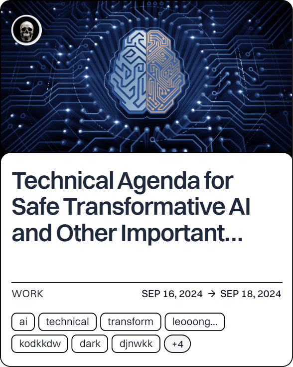 Technical Agenda for Safe Transformative AI and Other Important Concerns