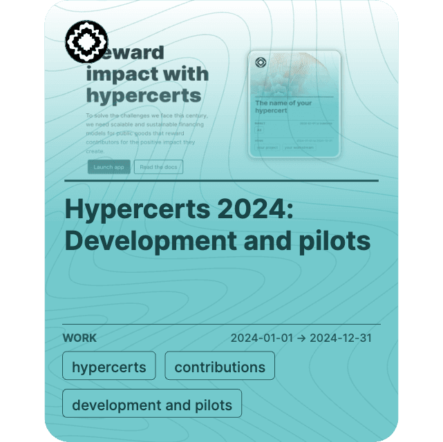 Hypercerts 2024: Development and pilots